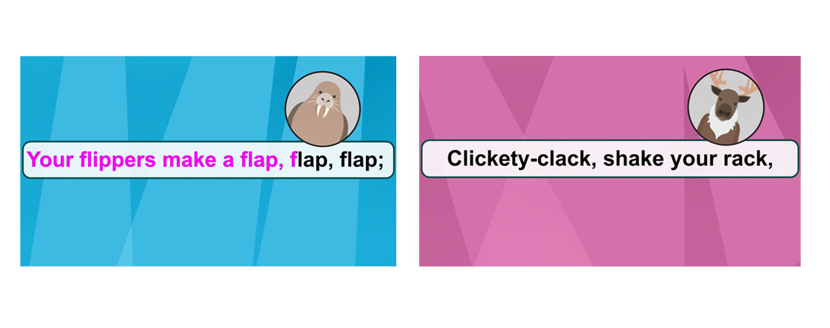 Two screenshots from the animated video. Song lyrics are written next to an icon of Max the Walrus: "Your flippers make a flap, flap, flap;". A second set of lyrics appear next to an icon of Neevee the Cariboo: “Clickety-clack, shake your rack,”. 
