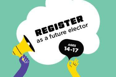 Register as a future elector. Ages 14-17