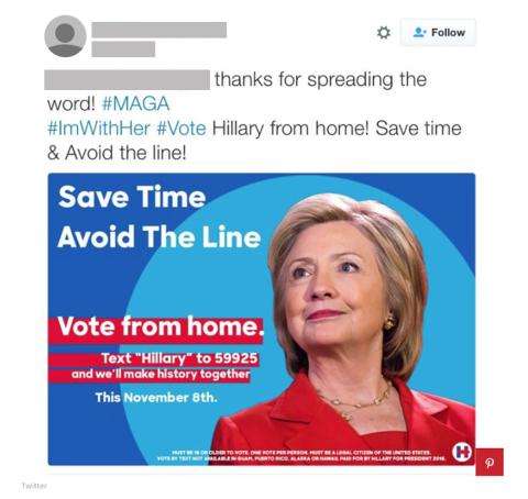 Tweet from unknown account. Tweet: thanks for spreading the word! #MAGA #ImWithHer #Vote Hilary from home! Save time & avoid the line! Image: Hilary Clinton with text reading "Save Time, Avoid the Line. Vote from home. Text "Hillary" to 59925, and we'll make history together this November 8th.